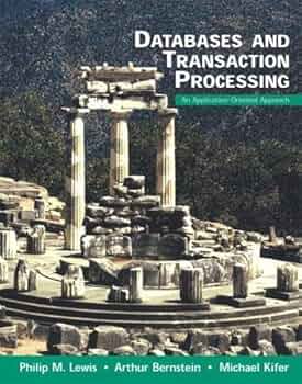 Database and Transaction Processing: Lewis, Philip M